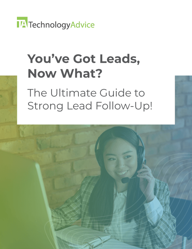 You've Got Leads, Now What?