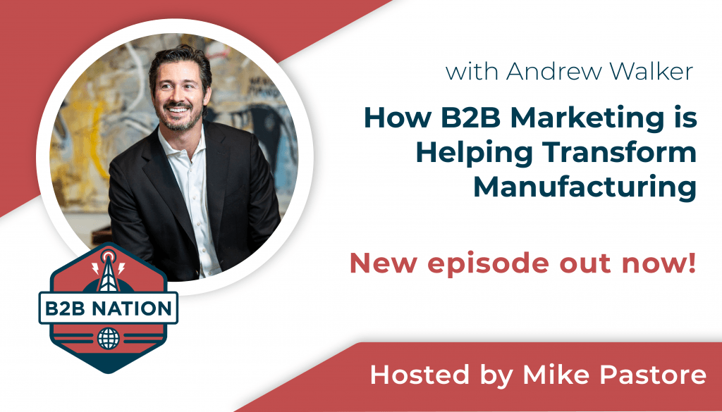 How B2B Marketing is Helping Transform Manufacturing