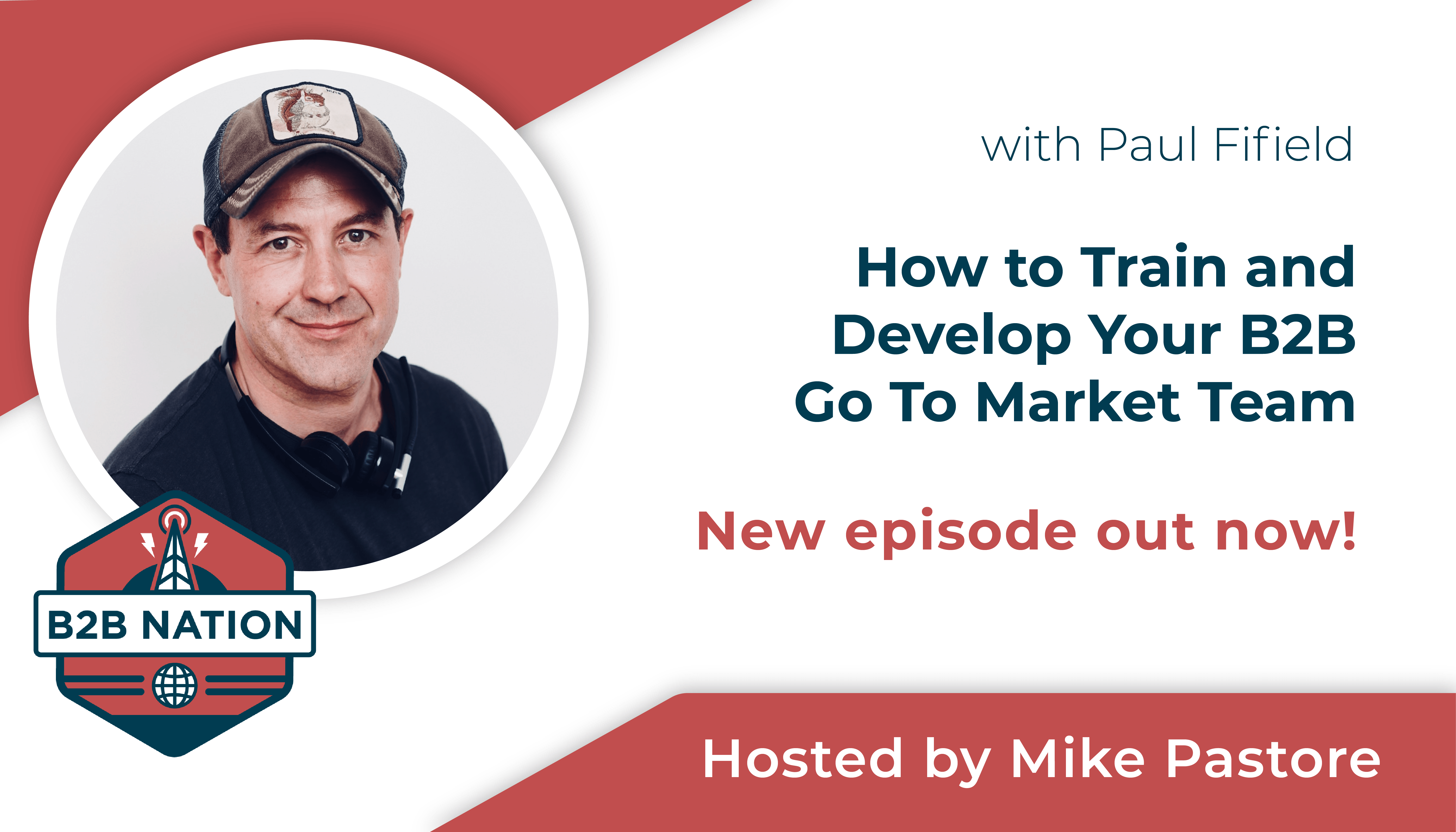 How to Train and Develop Your B2B Go To Market Team