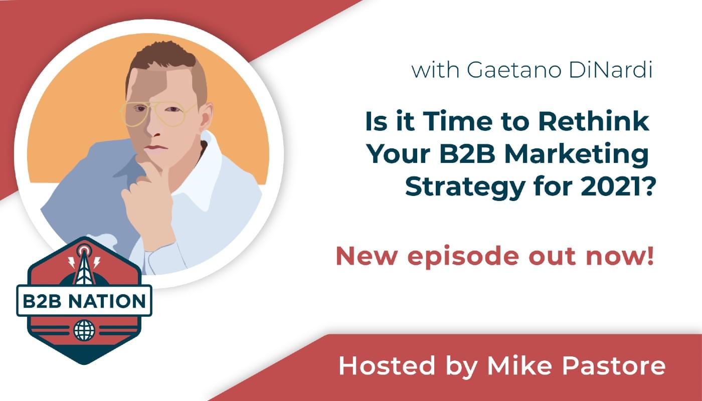Is it Time to Rethink Your B2B Marketing Strategy for 2021?