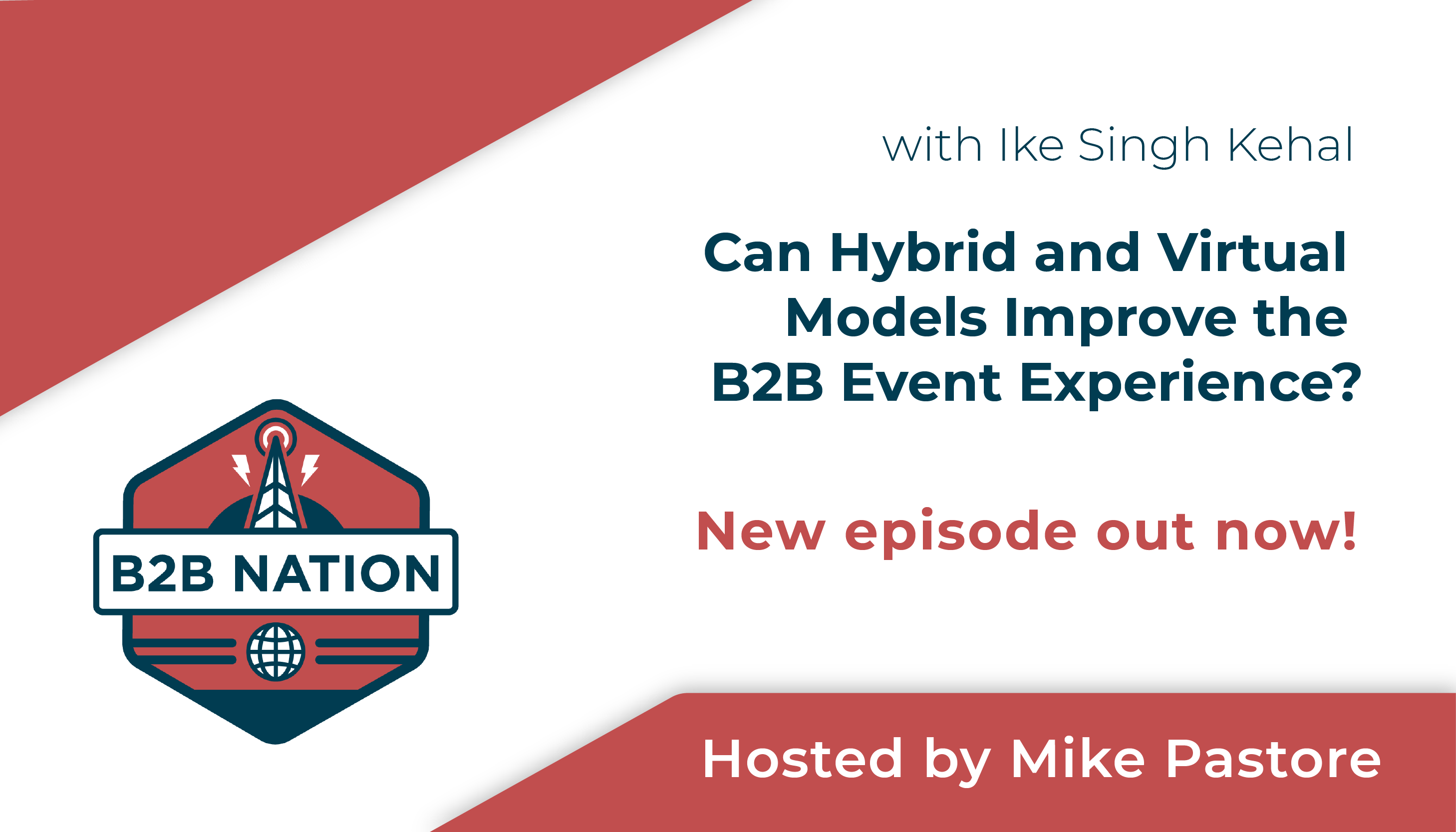 Can Hybrid and Virtual Models Improve the B2B Event Experience?