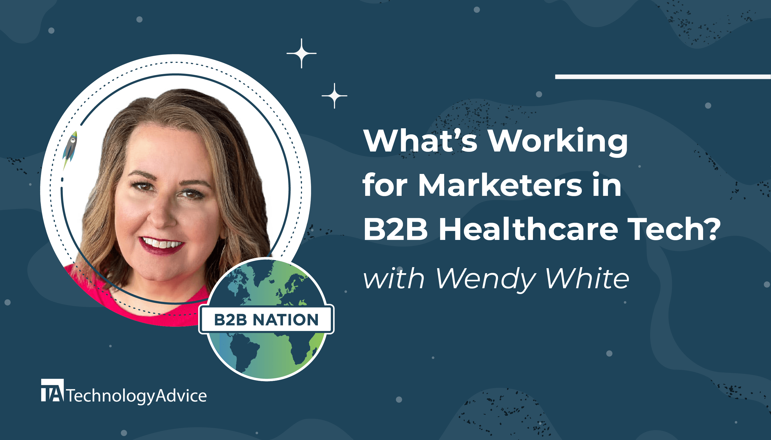 What’s Working for Marketers in B2B Healthcare Tech?